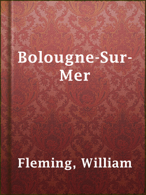 Title details for Bolougne-Sur-Mer by William Fleming - Available